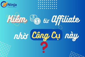 công cụ kiếm tiền affiliate