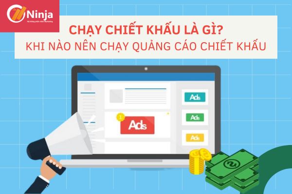 Chạy quảng cáo chiết khấu là gì? Đi tìm lời giải