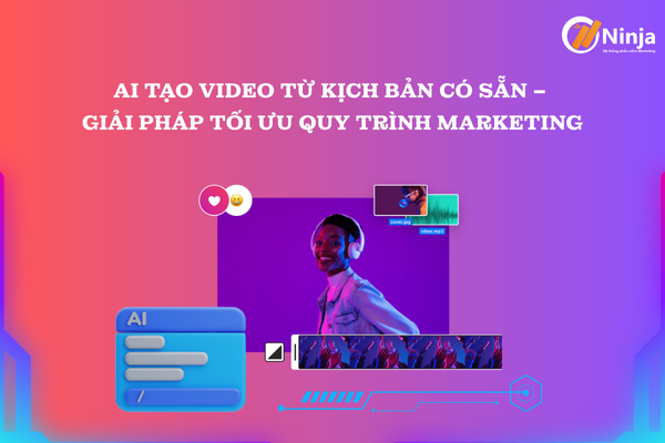 Ai tạo video từ kịch bản có sẵn
